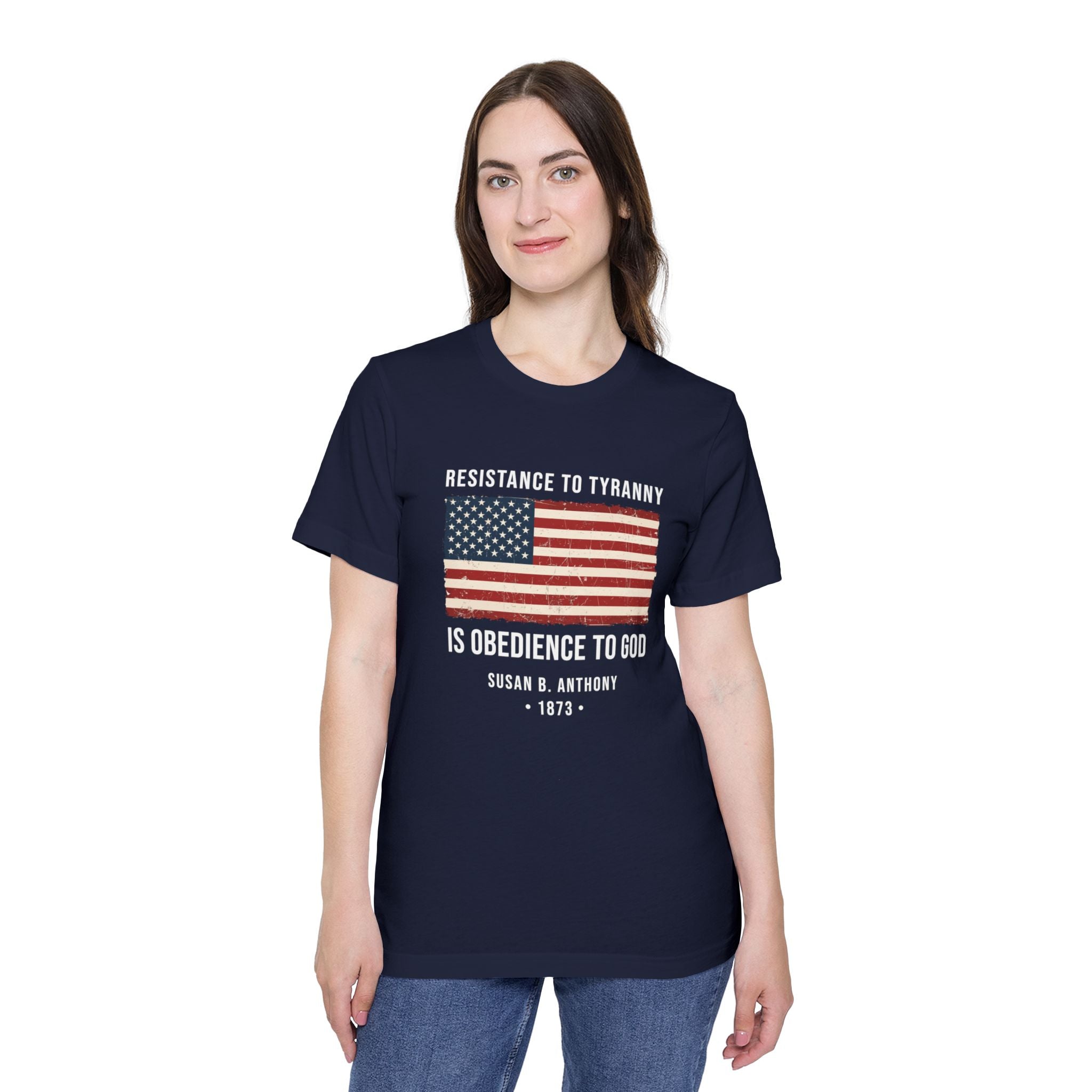Resistance to Tyranny Is Obedience to God T-Shirt | Susan B. Anthony 1873 | Patriotic Protest Tee