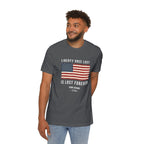 Liberty Once Lost Is Lost Forever T-Shirt | John Adams 1775 | Patriotic Freedom Tee