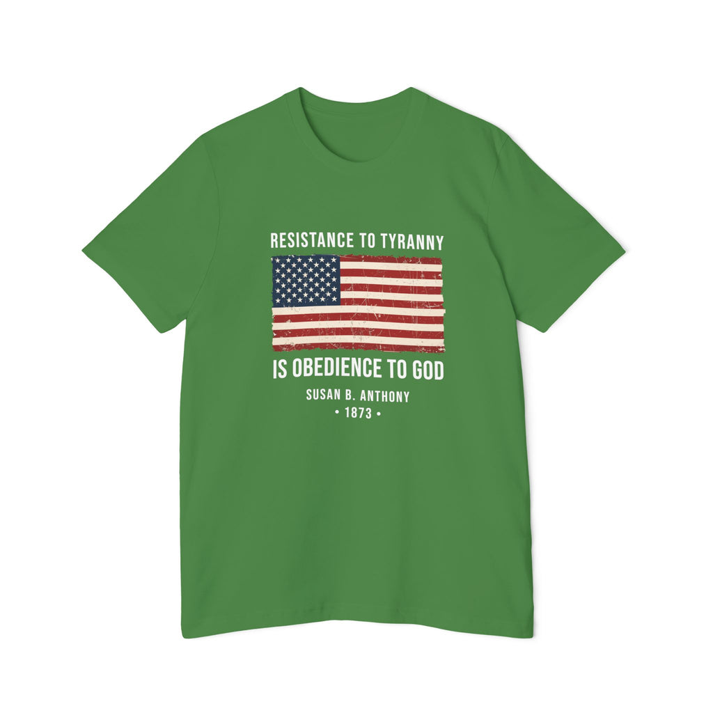 Resistance to Tyranny Is Obedience to God T-Shirt | Susan B. Anthony 1873 | Patriotic Protest Tee