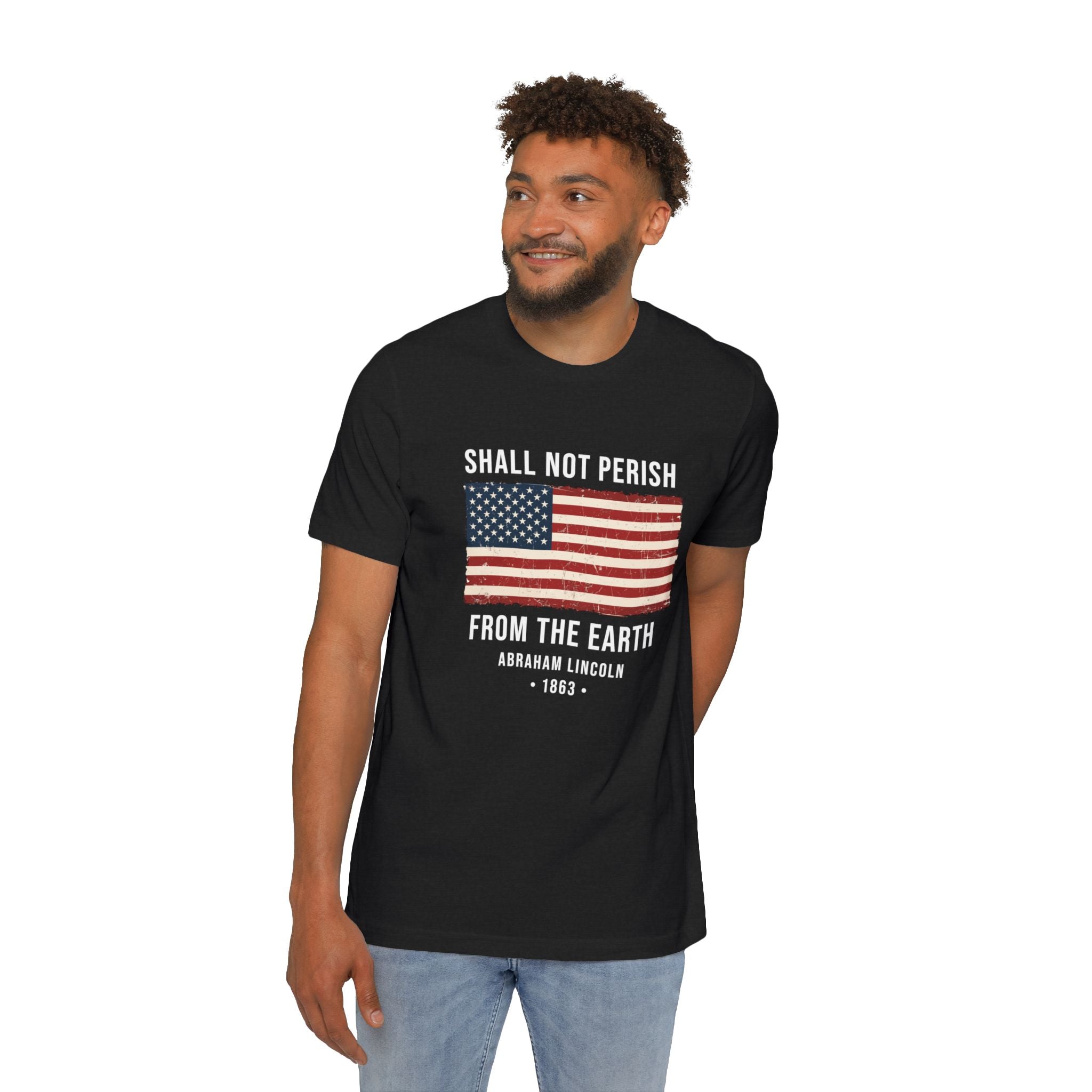 Shall Not Perish From The Earth T-Shirt | Abraham Lincoln 1863 | Gettysburg Address Tee