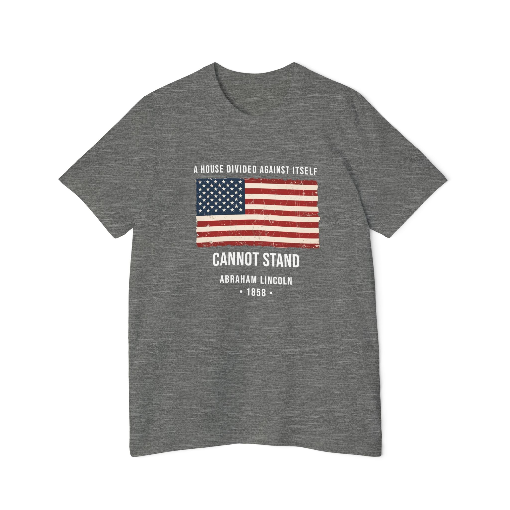 Abraham Lincoln Quote T-Shirt | "A House Divided Against Itself Cannot Stand" | American Civil War Shirt