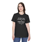 Franklin D. Roosevelt Quote T-Shirt – "The Only Thing We Have to Fear Is Fear Itself" Patriotic USA Shirt