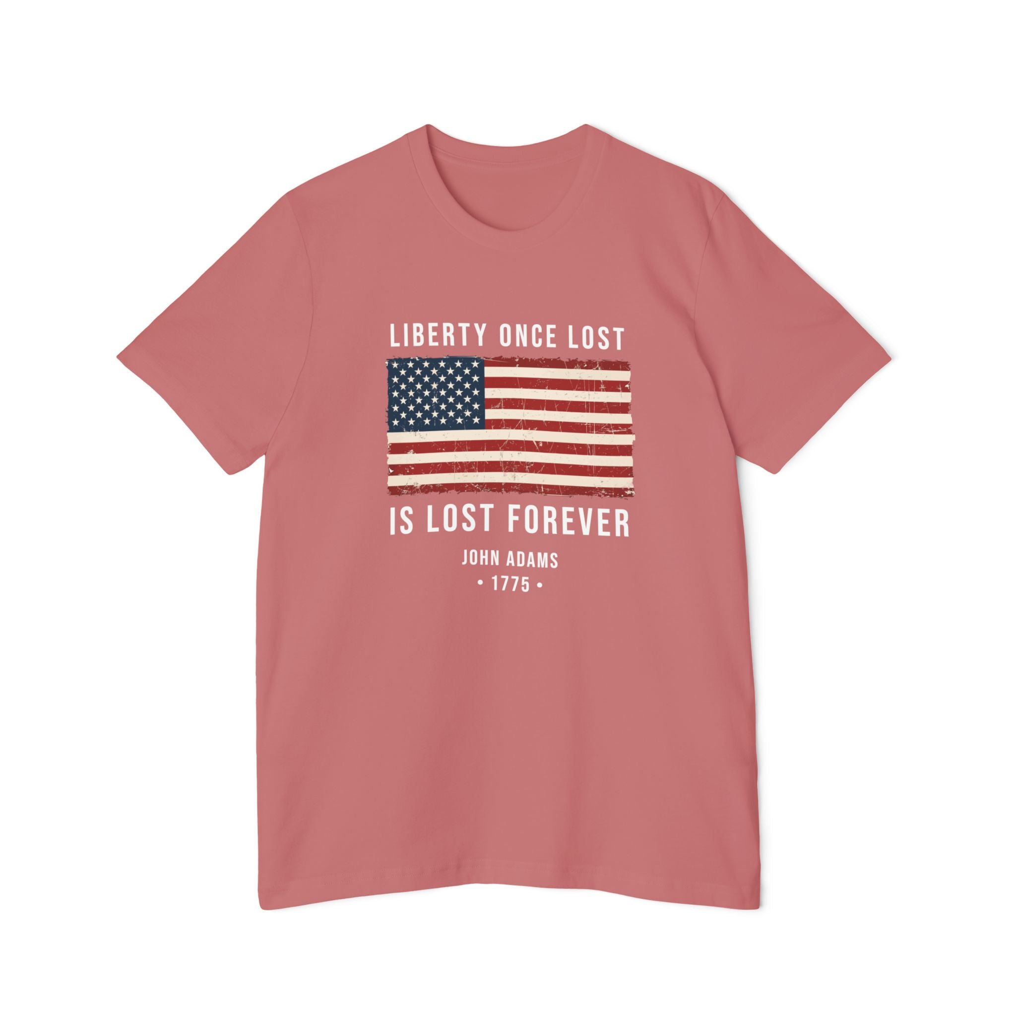 John Adams Quote T-Shirt | "Liberty Once Lost Is Lost Forever" | American Revolution Shirt