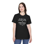 Franklin D. Roosevelt Quote T-Shirt – "The Only Thing We Have to Fear Is Fear Itself" Patriotic USA Shirt