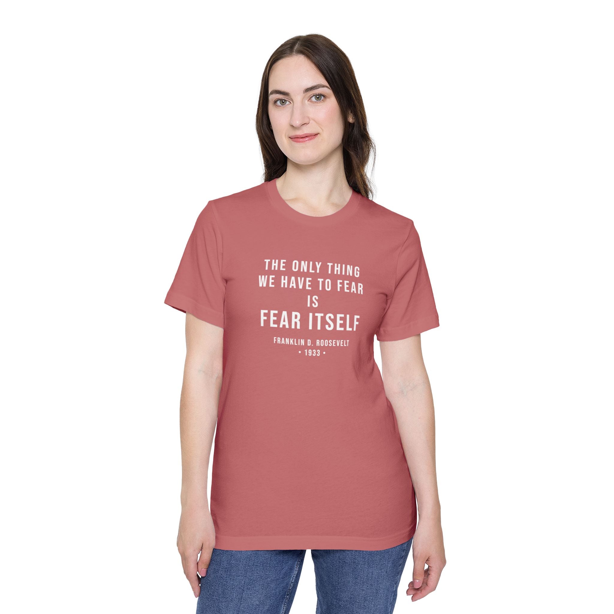 Franklin D. Roosevelt Quote T-Shirt – "The Only Thing We Have to Fear Is Fear Itself" Patriotic USA Shirt