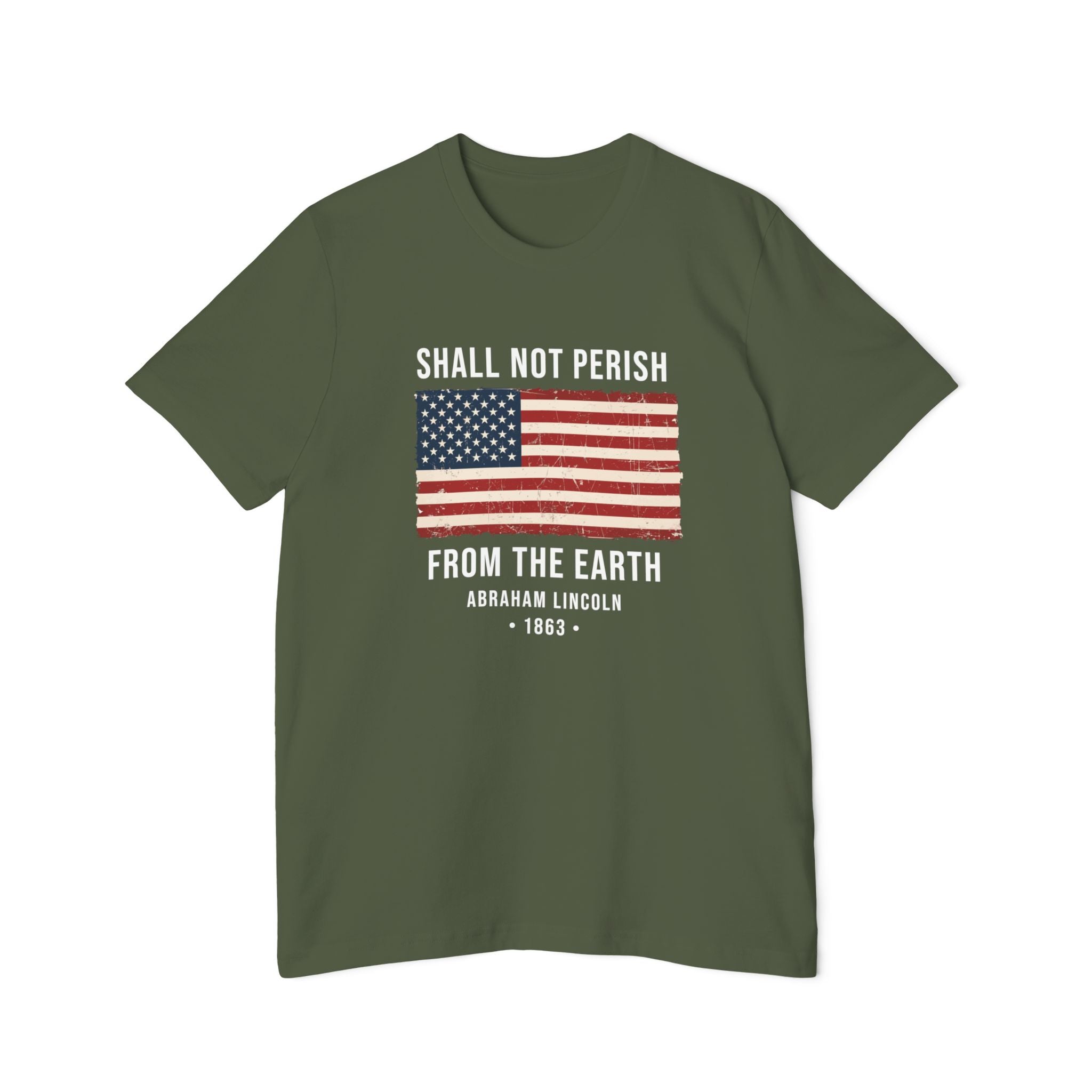 Shall Not Perish From The Earth T-Shirt | Abraham Lincoln 1863 | Gettysburg Address Tee