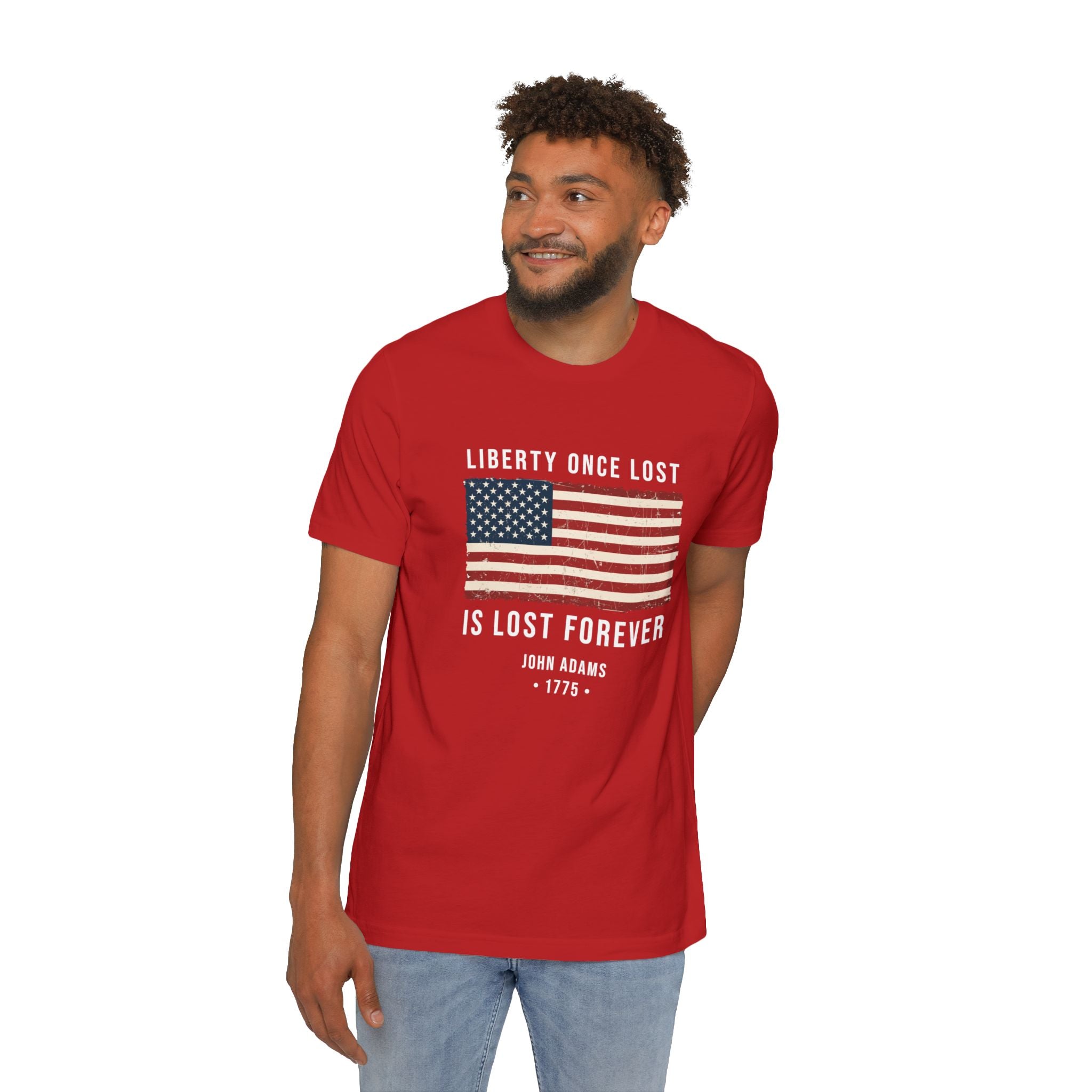 Liberty Once Lost Is Lost Forever T-Shirt | John Adams 1775 | Patriotic Freedom Tee