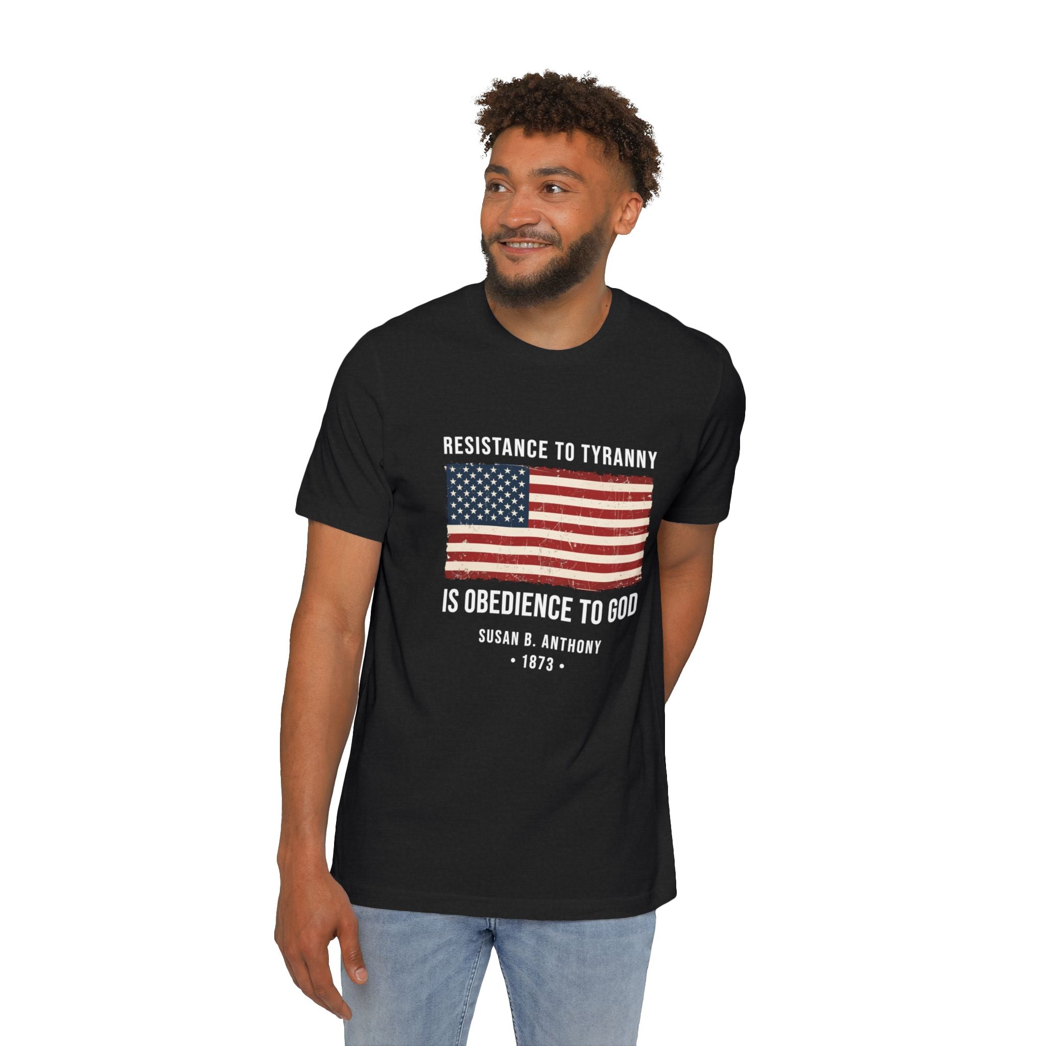 Resistance to Tyranny Is Obedience to God T-Shirt | Susan B. Anthony 1873 | Patriotic Protest Tee