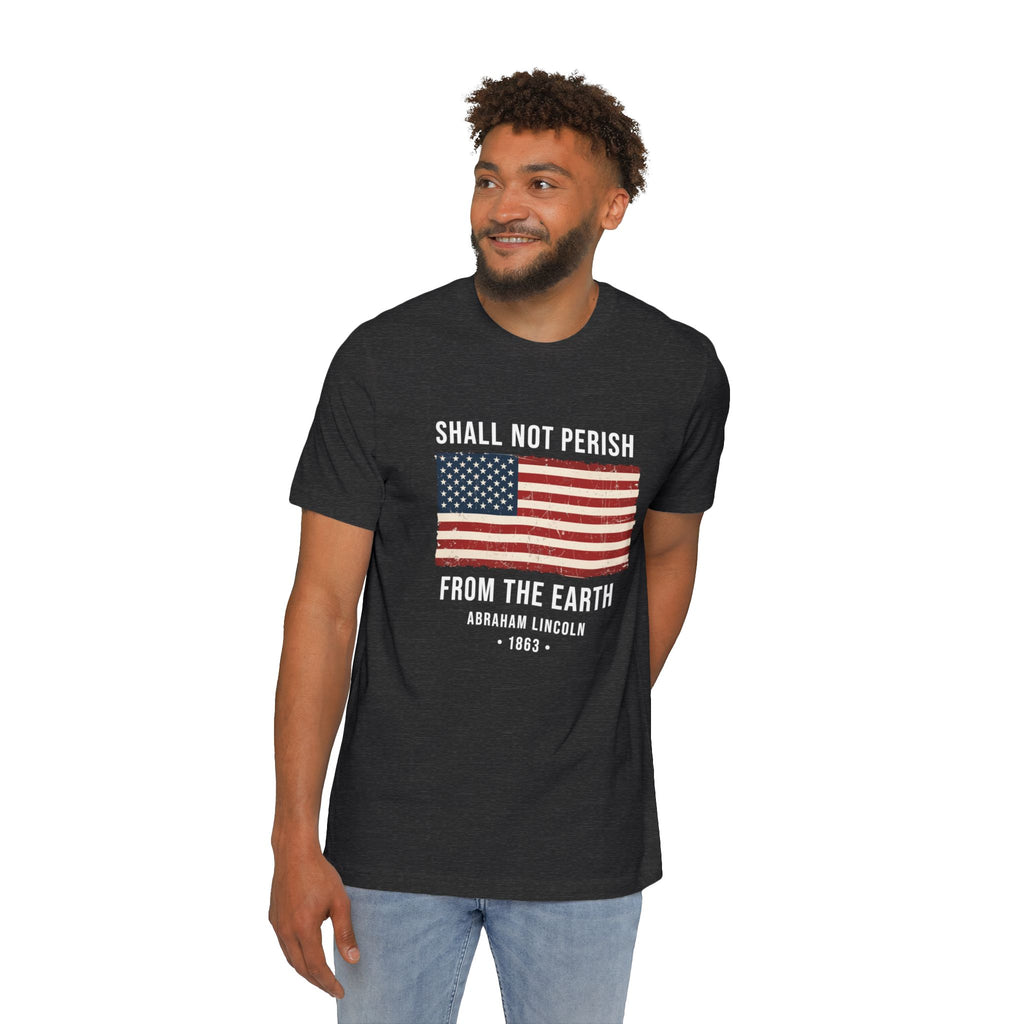Abraham Lincoln Quote T-Shirt | "Shall Not Perish From the Earth" | Gettysburg Address 1863 Shirt
