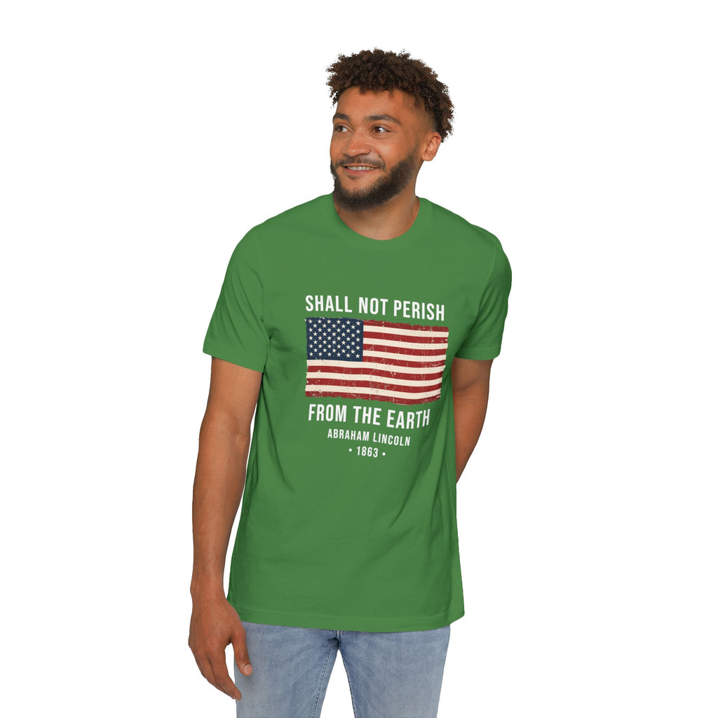 Abraham Lincoln Quote T-Shirt | "Shall Not Perish From the Earth" | Gettysburg Address 1863 Shirt