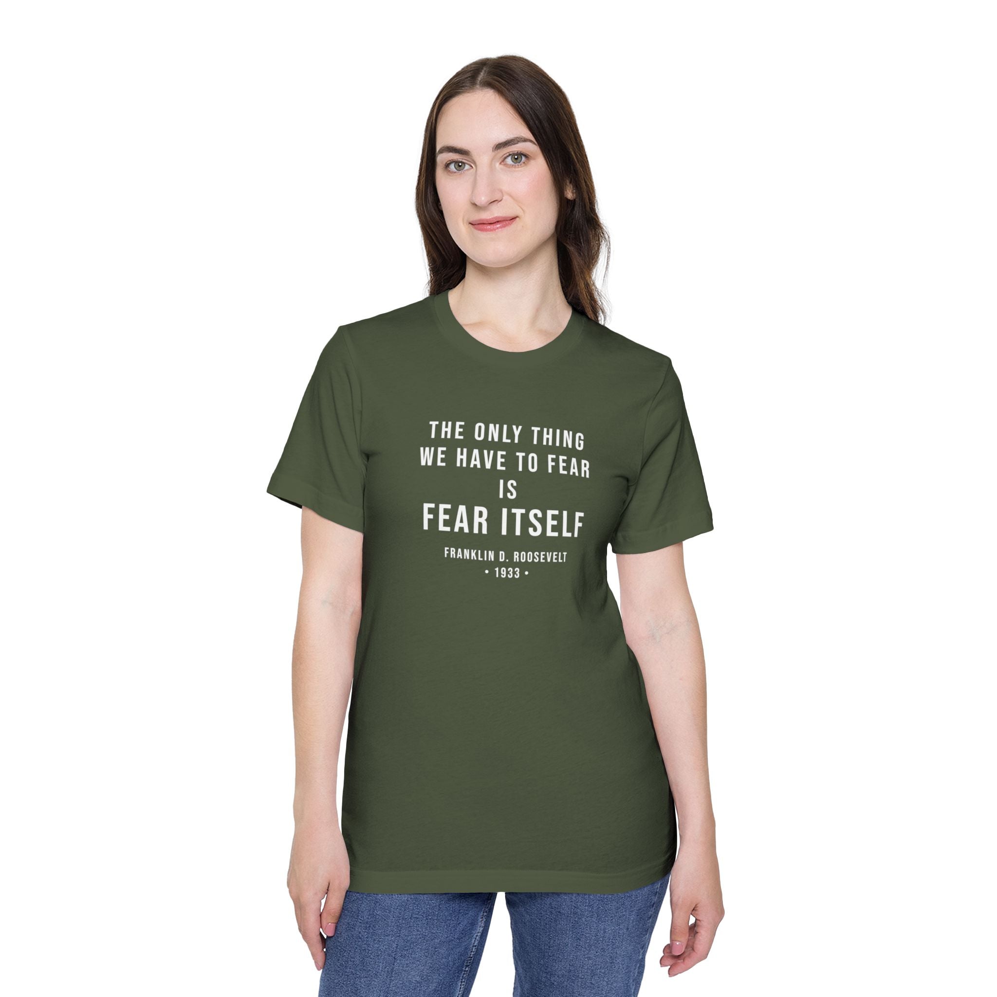 Franklin D. Roosevelt Quote T-Shirt – "The Only Thing We Have to Fear Is Fear Itself" Patriotic USA Shirt