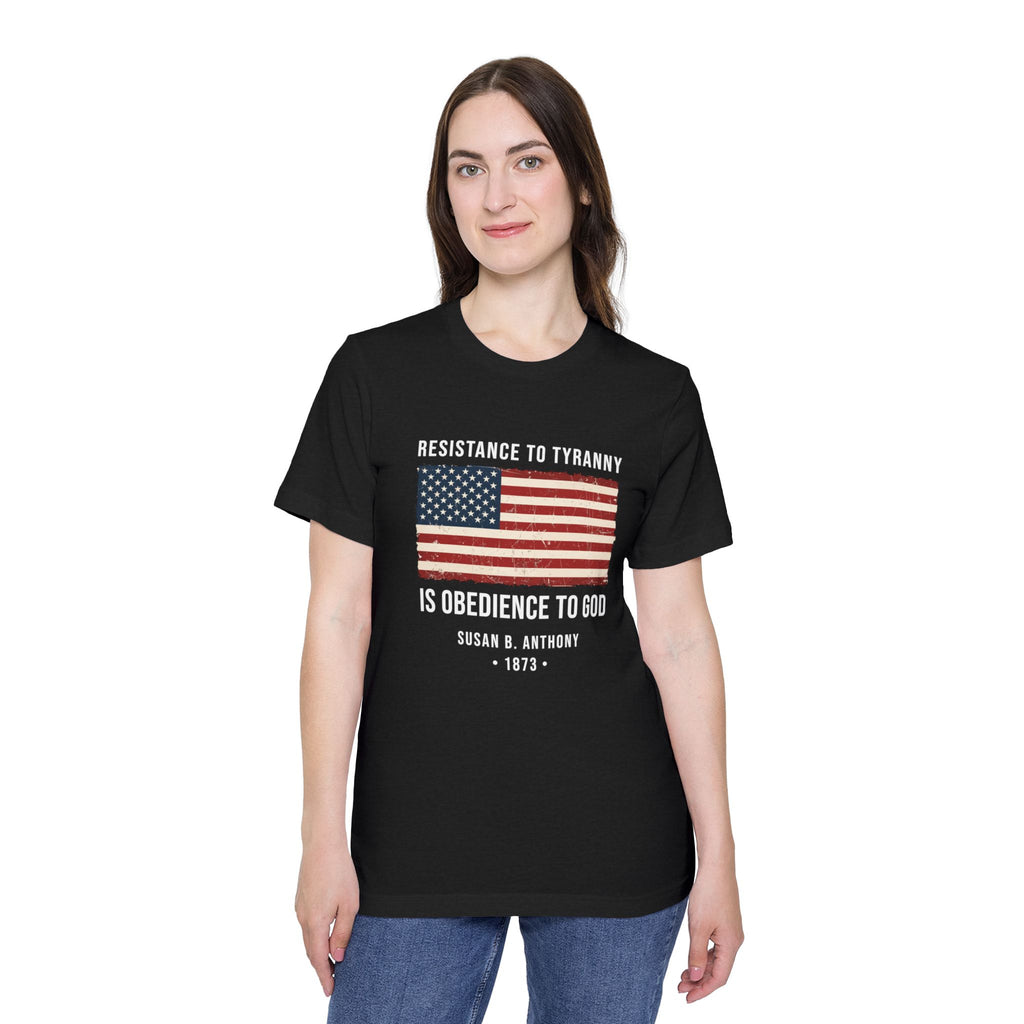 Susan B. Anthony Quote T-Shirt | "Resistance to Tyranny Is Obedience to God" | Women's Suffrage Shirt