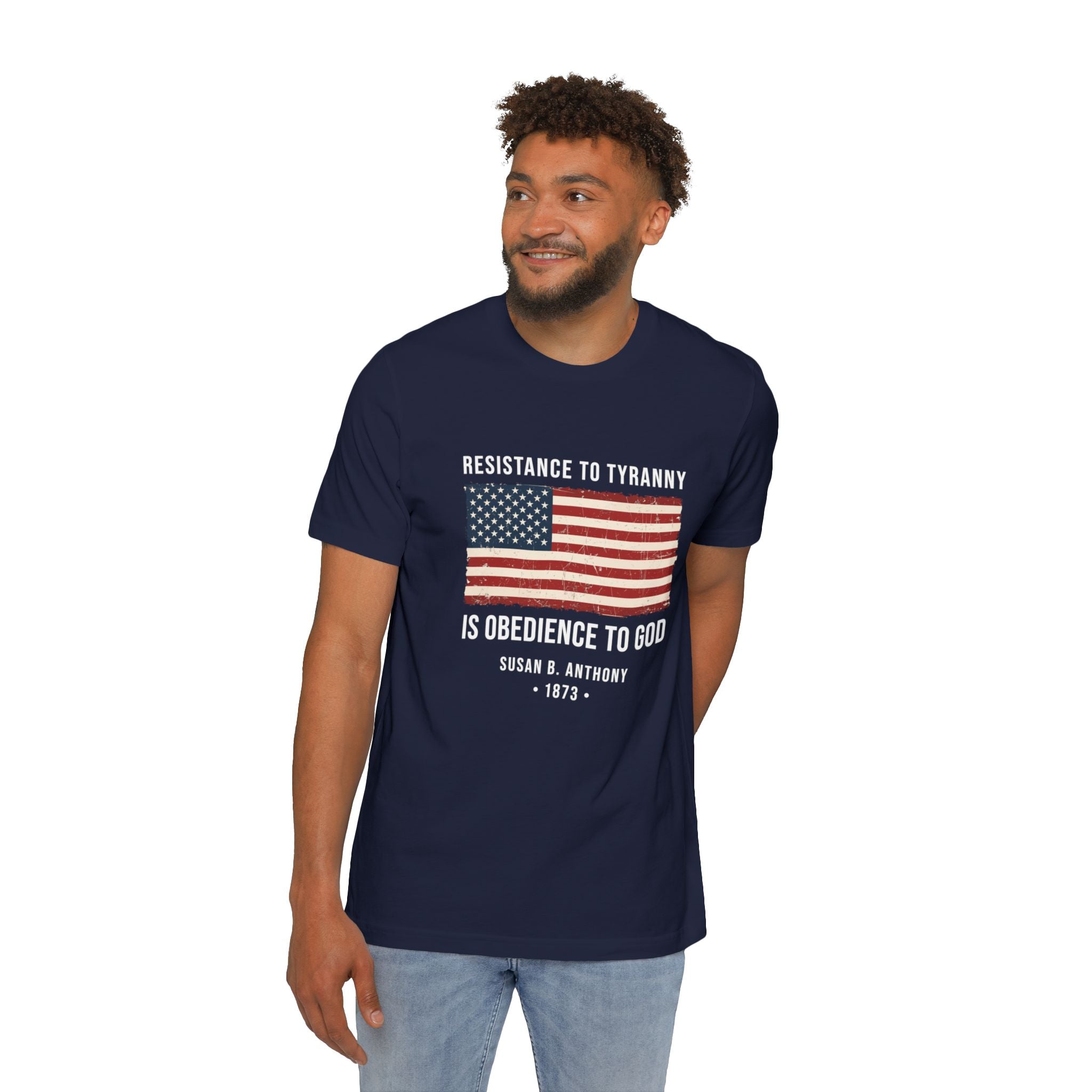 Resistance to Tyranny Is Obedience to God T-Shirt | Susan B. Anthony 1873 | Patriotic Protest Tee